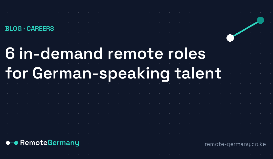6 in-demand remote roles for German-speaking talent